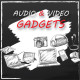 Audio & Video Gadgets
